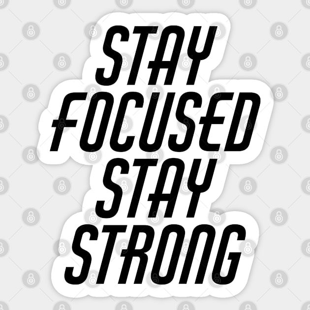 Stay Focused Stay Strong Sticker by Texevod